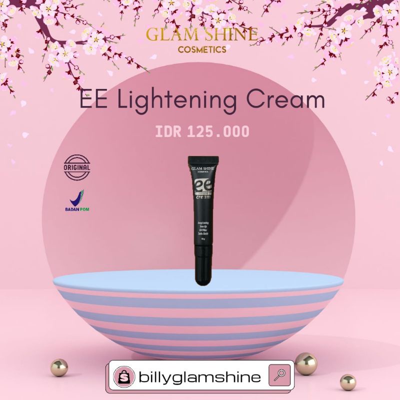 EE lightening cream glamshine