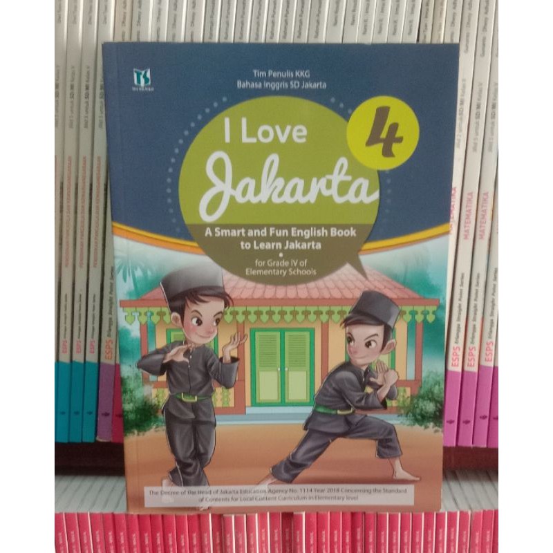 ILOVE JAKARTA BAHASA INGGRIS UNTUK SD/MI KELAS 4 KURIKULUM2013 REVISI
