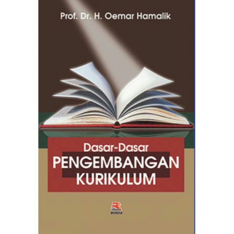 Dasar-Dasar Pengembangan Kurikulum - ROSDA