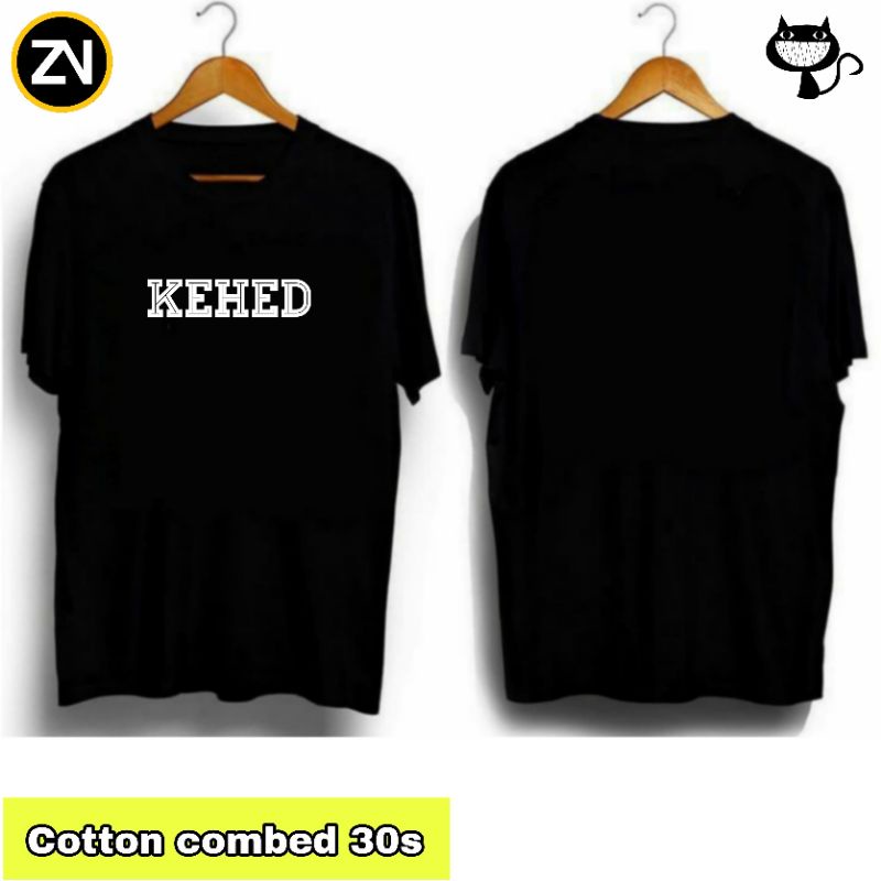 Kaos KEHED - Kaos Distro Kehed - Kaos Distro Pria - Kaos Distro Wanita - Kaos Distro - Kaos Pria Wan