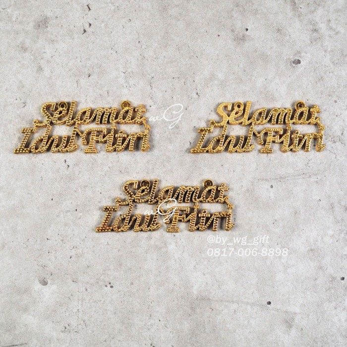 

Tulisan "Selamat Idul Fitri" ; Lebar 12 cm; 1 pack : 1 pieces