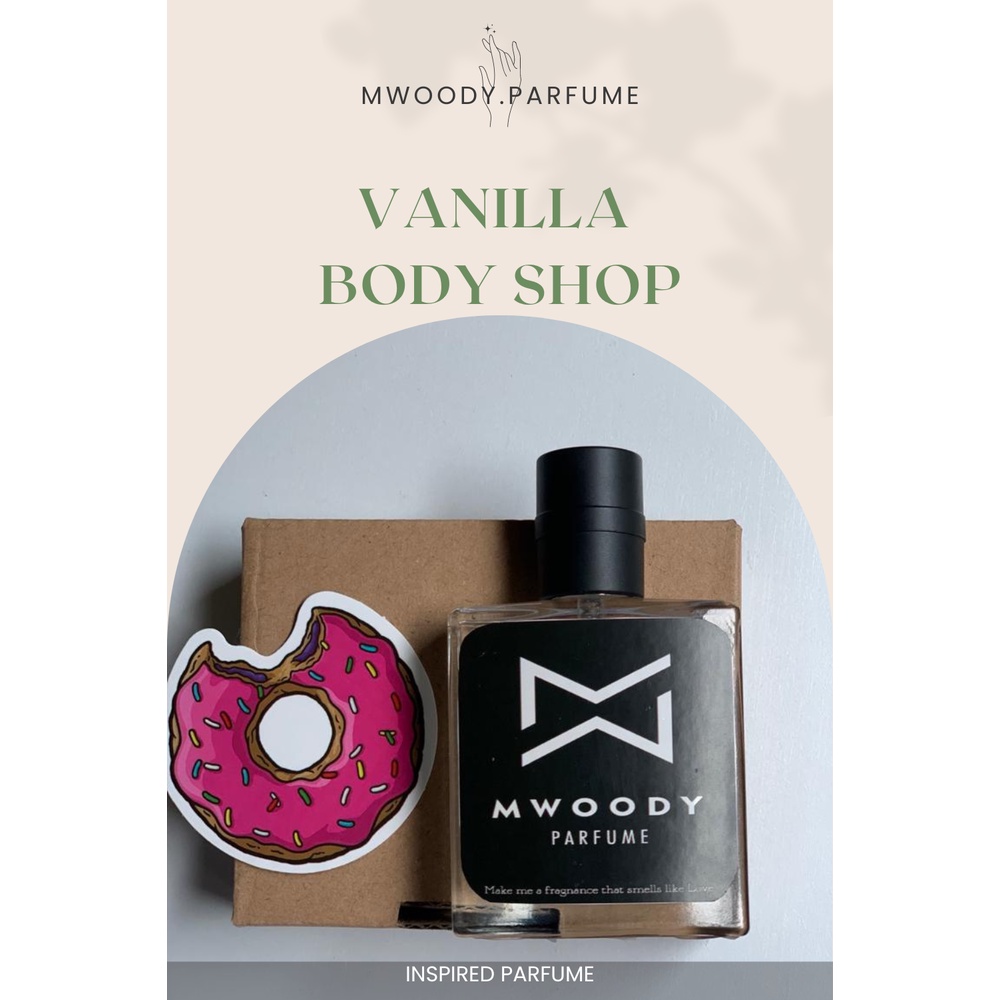 PREMIUM VANILLA BODY SHOP - MWOODY PARFUME - INSPRIRED PARFUME WANITA