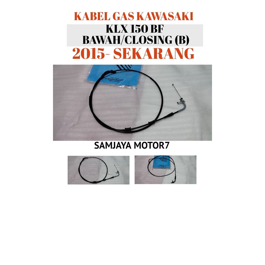 KABEL GAS KLX BF BAGIAN BAWAH CABLE GAS KLX 150 BF 2015 -SEKARANG TALI GAS CLOSING /B NON ORI