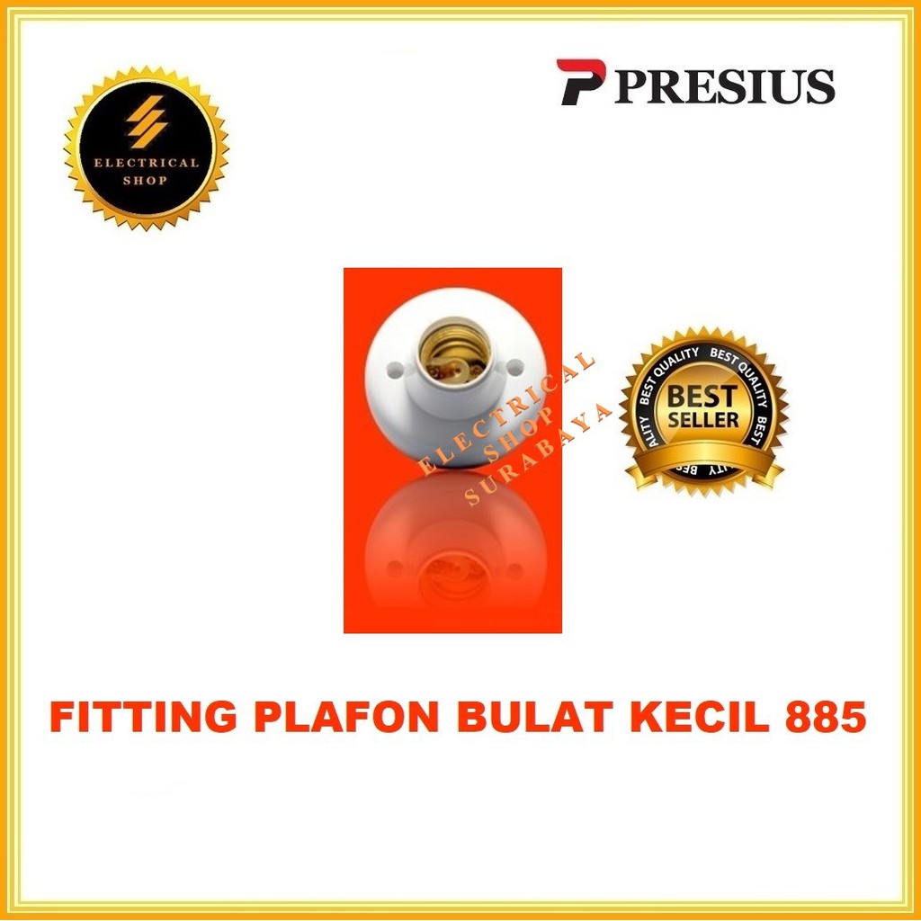 PRESIUS FITTING PLAFON BULAT KECIL 885 (HARGA GROSIR) ORIGINAL KUAT AWET PROMO MURAH