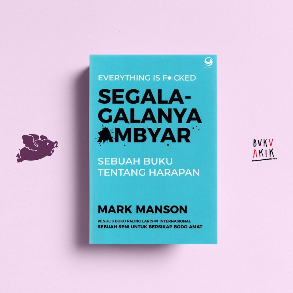 Segala-galanya Ambyar - Mark Manson