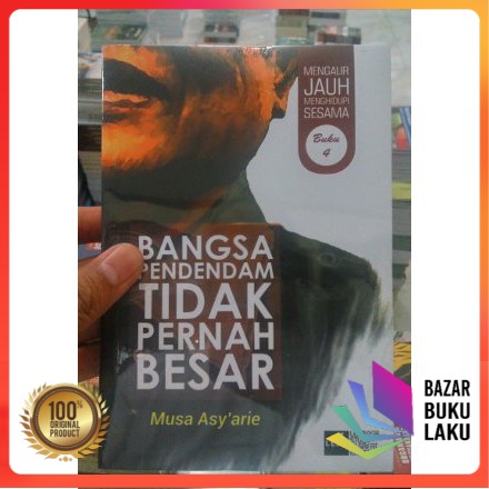 

Bangsa Pendendam Tidak Pernah Besar Buku ke 4 Seri Mengalir Jauh Menghidupi