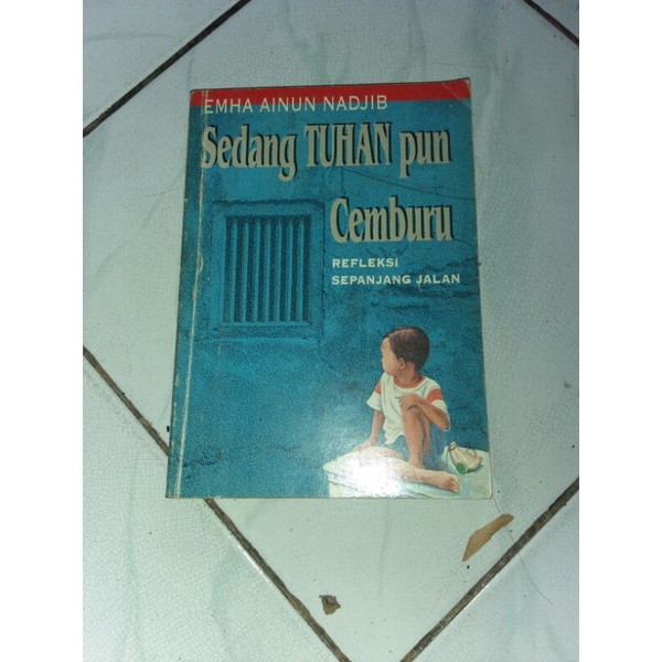 Sedang Tuhan Pun Cemburu - Emha Ainun Nadjib