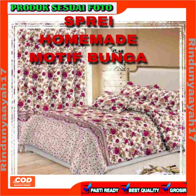 SPREI HOMEMADE MOTIF BUNGA (TANPA SARUNG BANTAL DAN GULING)