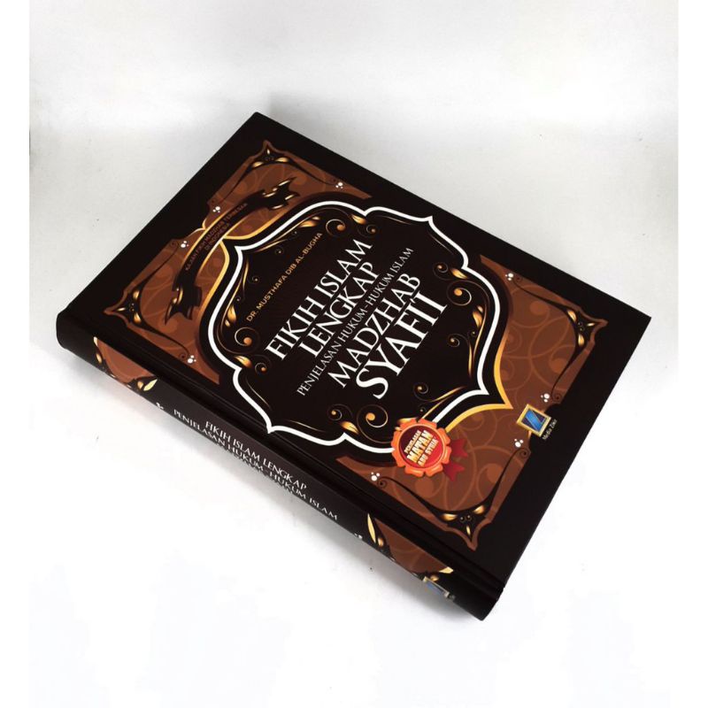 FIKIH ISLAM LENGKAP MADZHAB SYAFI'I ( PENJELASAN MATAN ABU SYUJA )