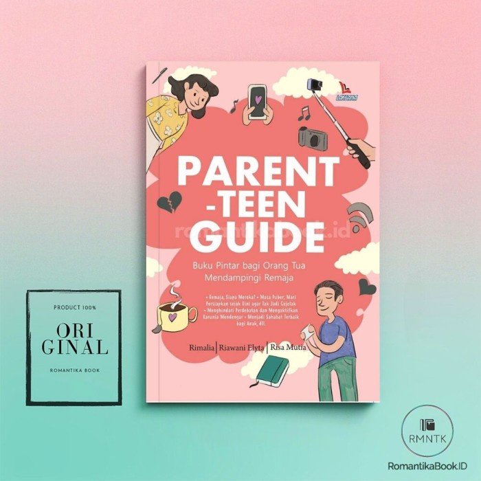 BUKU PARENT-TEEN GUIDE: Buku Pintar bagi Orang Tua Mendampingi Remaja - Buku Parenting Anak / Parent