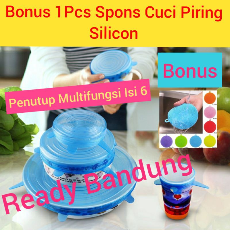 Bonus Spons Silicon TUTUP SILICONE WADAH multifungsi Flexible Isi 6pcs penutup mangkok penutup wadah penutup Toples