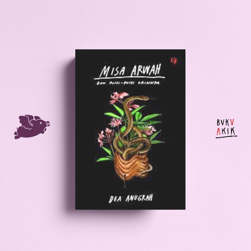 Misa Arwah dan Puisi-Puisi Lainnya - Dea Anugrah (Hard Cover)