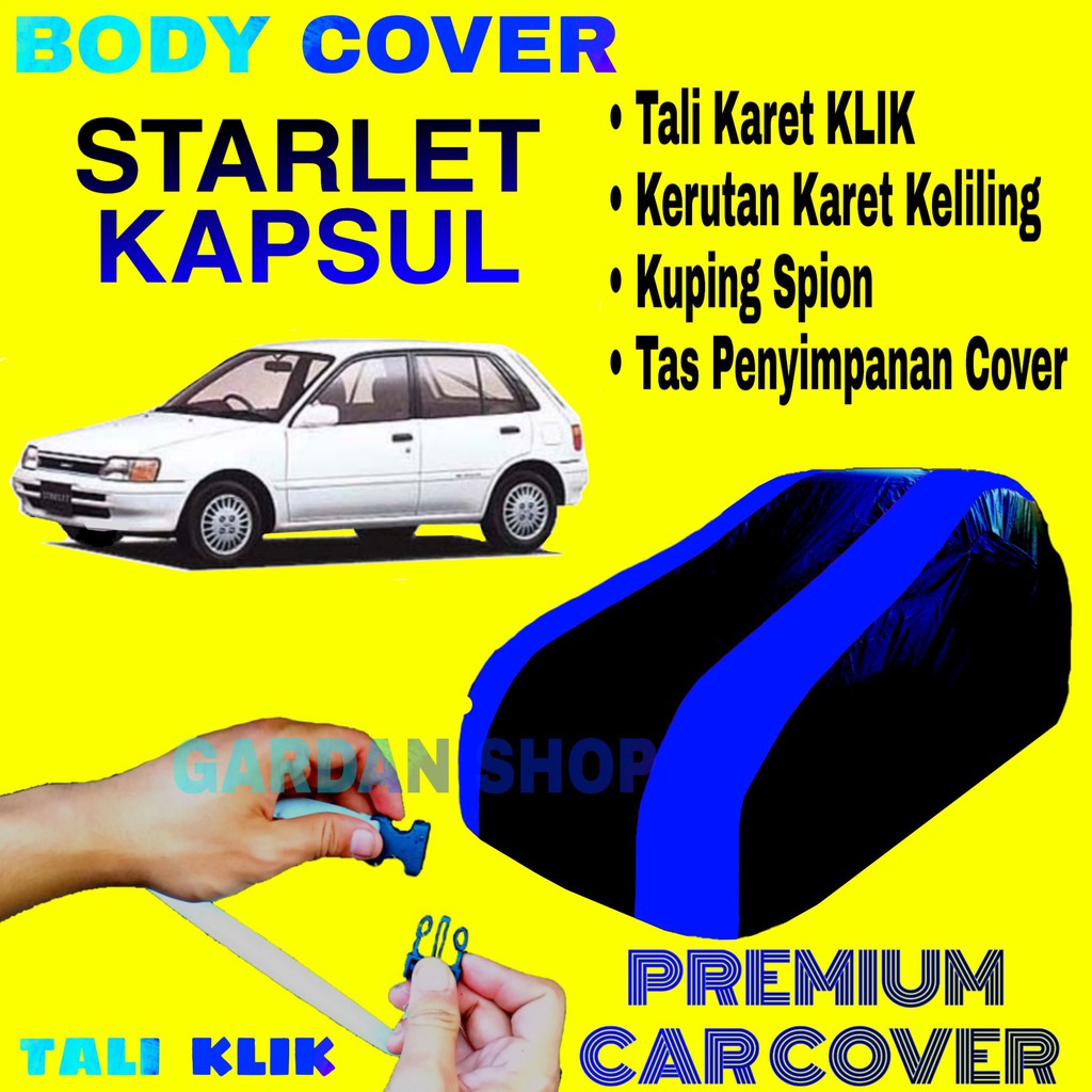 Body Cover STARLET KAPSUL Sarung Strip BIRU Penutup Pelindung Selimut Bodi Mobil Kapsul PREMIUM Blue