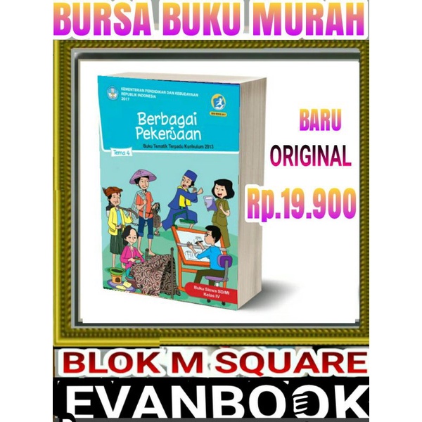 

BUKU TEMATIK SD KELAS 4 TEMA 4 -BERBAGAI PEKERJAAN-