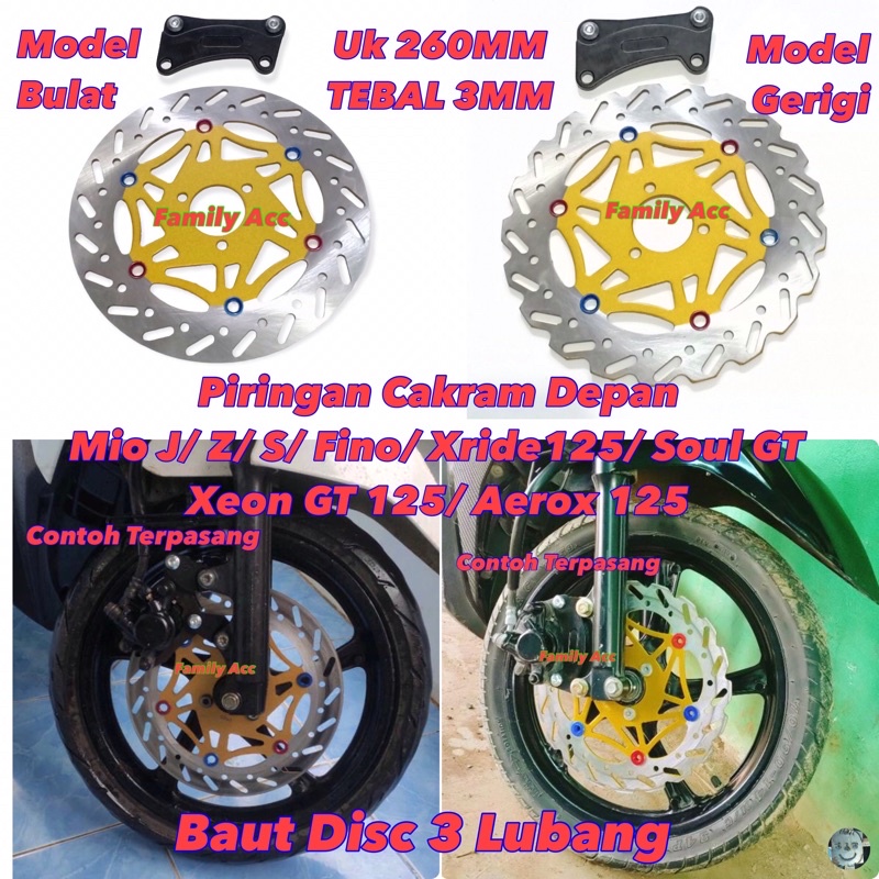 PIRINGAN CAKRAM LEBAR/ BESAR 260MM MODEL BULAT DAN GERIGI MOTOR YA MIO J/ MIO M3/ Fino/ Xeon GT125/ Mio S/ Xride125  LUBANG 3