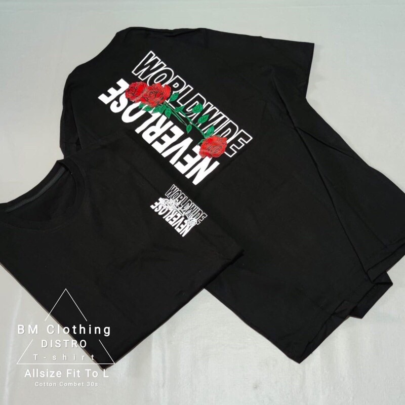 BAJU KAOS T SHIRT ATASAN DISTRO PRIA WANITA GAMBAR BELAKANG TULISAN NEVER LOSE BUNGA MAWAR ROSE ORI