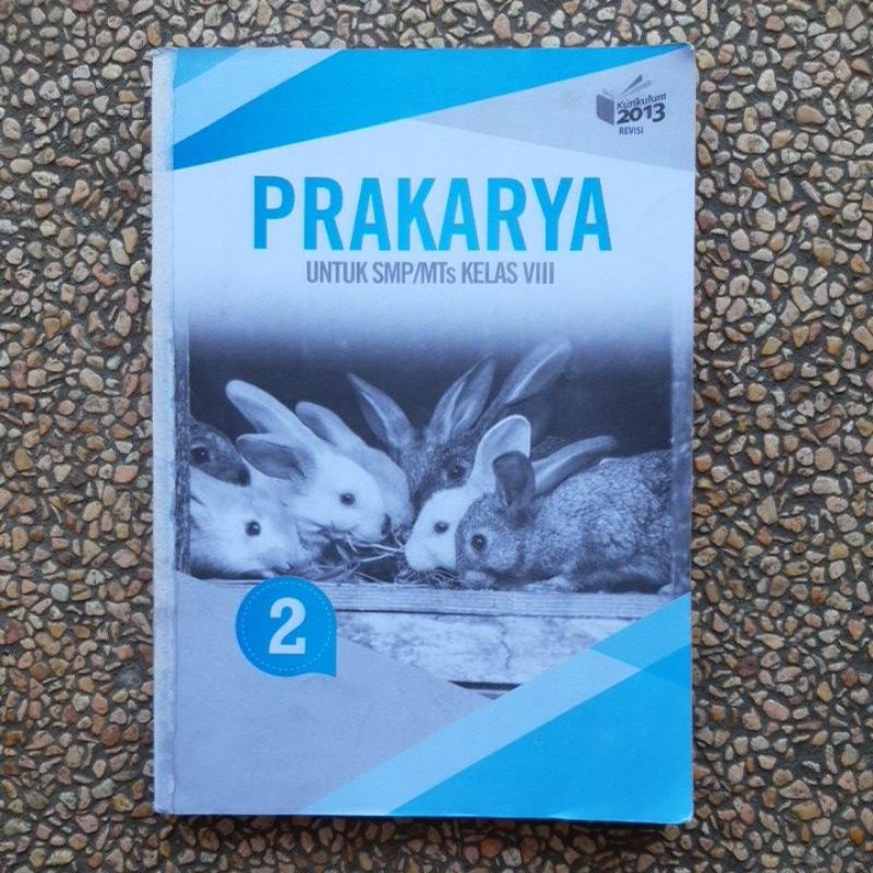 buku Prakarya Smp Kls 7.8.9 revisi kurikulum 13. Erlangga-Pra 8 tanpa cover