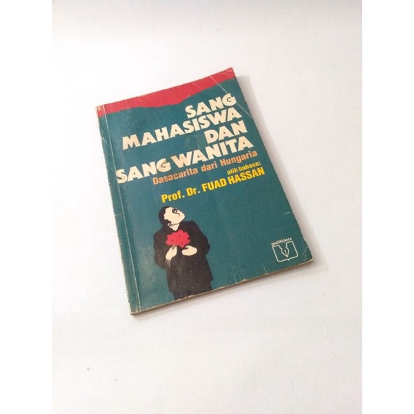 Sastra klasik Sang Mahasiswa dan Sang Wanita Dasacarita dari Hungaria Fuad Hassan