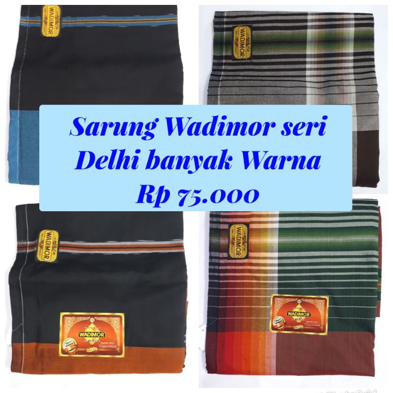 Sarung Tenun Wadimor seri Delhi banyak Warna dan Motif