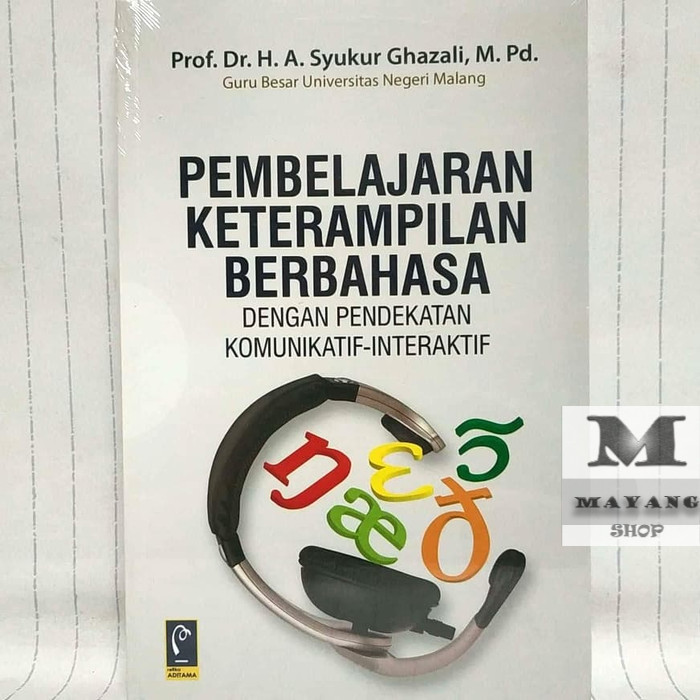

Buku ASLI Pembelajaran Keterampilan Berbahasa dengan Pendekatan Komunikatif REFIKA