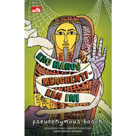Novel Seri Buku Ini Rahasia #5 - Kau Harus Menghentikan Ini - Pseudonymous Bosch