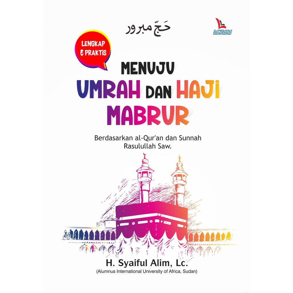 

Buku Menuju Umrah dan Haji Mabrur - LAKSANA