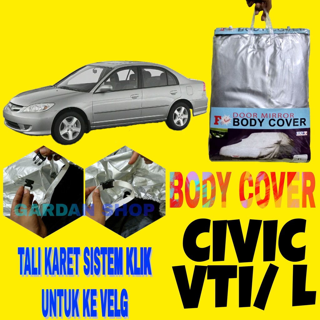 Body Cover CIVIC VTIL ES Sarung Penutup Pelindung Selimut Civic Ada Tali Karet KLIK Ke Velg