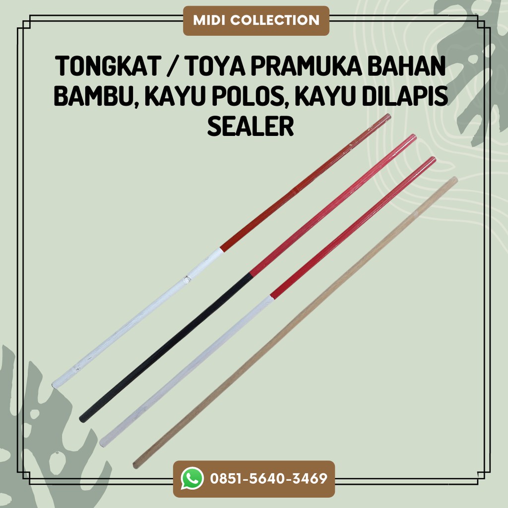 Tongkat / Toya Pramuka bahan Bambu, Kayu Polos, Kayu dilapis Sealer