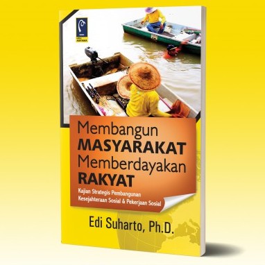 

BUKU MEMBANGUN MASYARAKAT - EDI SUHARTO, PH.D