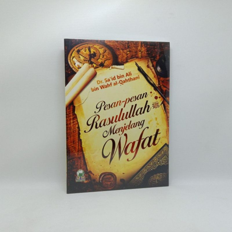 Pesan Pesan Rasulullah Menjelang Wafat