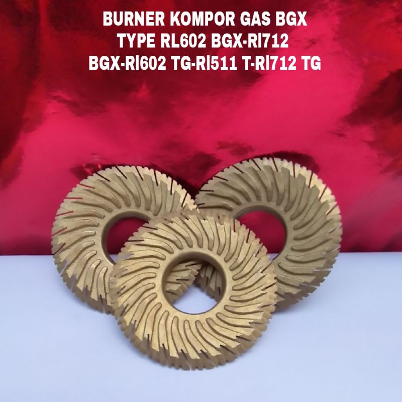 BURNER KOMPOR  RINNAI API TORNADO ATAU TURBO TYPE 712 BGX- 602 BGX-712 TG-511 T -712 T