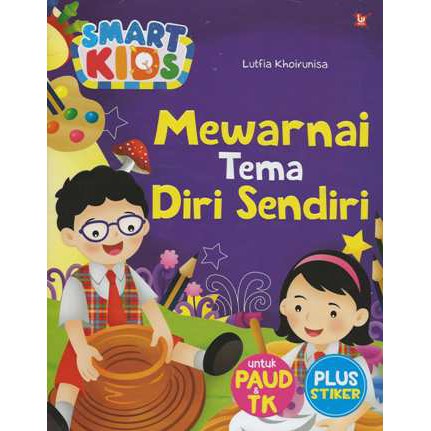 Smart Kids Mewarnai Tema Diri Sendiri Untuk Paud Tk Plus Stiker Wahyu Media Buku Anak Original Shopee Indonesia