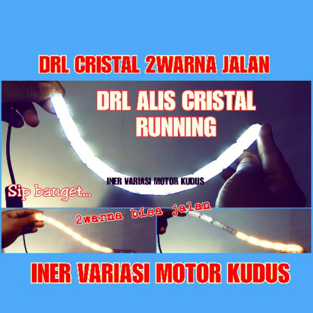 Lampu drl alis cristal 30cm 2warna kedip jalan running sen fleksibel ivm iner variasi motor kudus