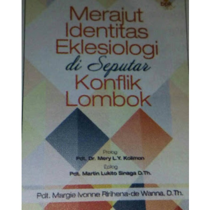 Buku Teologi Kristen-MERAJUT iDENTiTAS EKLESiOLOGi Di SEPUTAR KONFLiK LOMBOK- Gereja