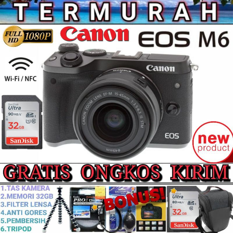 Jual NEW CANON EOS M6 + LENSA 15-45MM IS STM ( ORIGINAL 100% ) BARU DAN