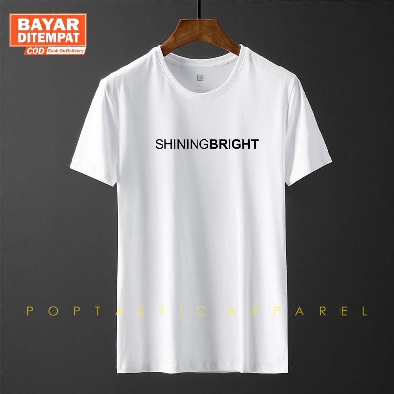 TSHIRT PRIA COMBED 30S/KAOS DISTRO COWOK SHINING BRIGHT