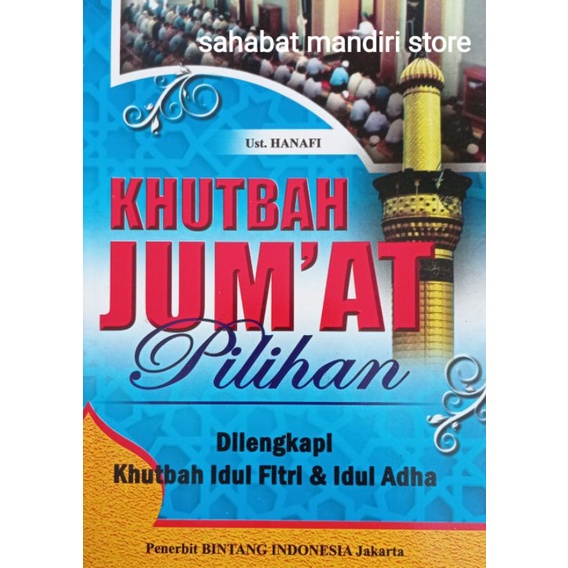 Buku Khutbah Jumat Pilihan Dilengkapi Khutbah Idul Fitri & Idul Adha