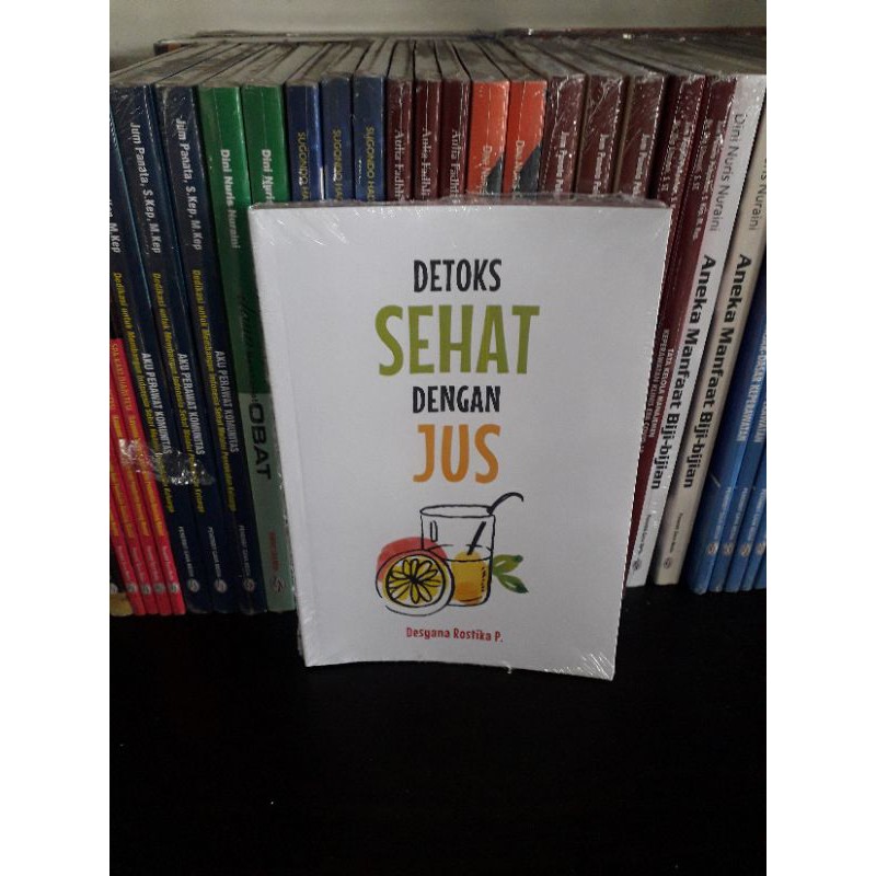 BUKU DETOKS SEHAT DENGAN JUS - DESYANA ROSTIKA P