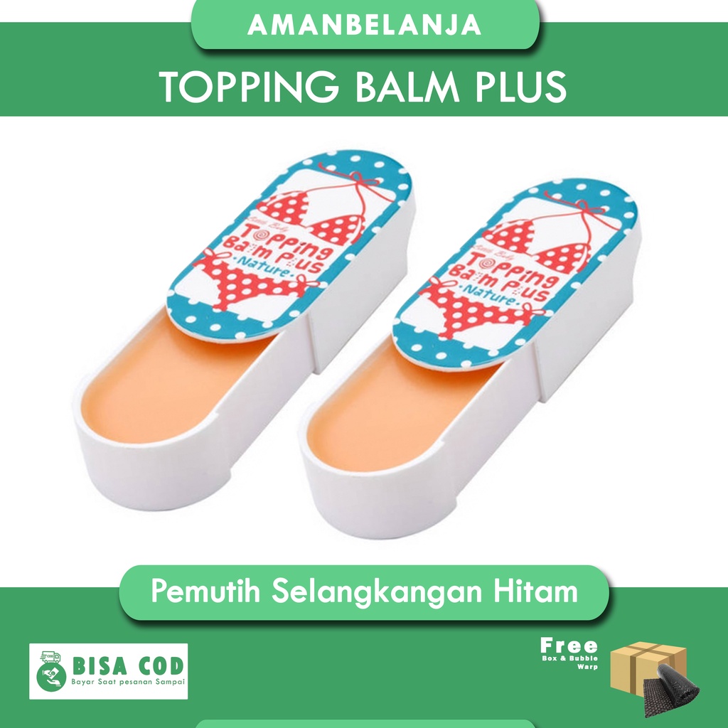 Topping Toping Balm Plus Original Thailand Pemutih Selangkangan Ketiak Bokong Pantat Permanen Ampuh