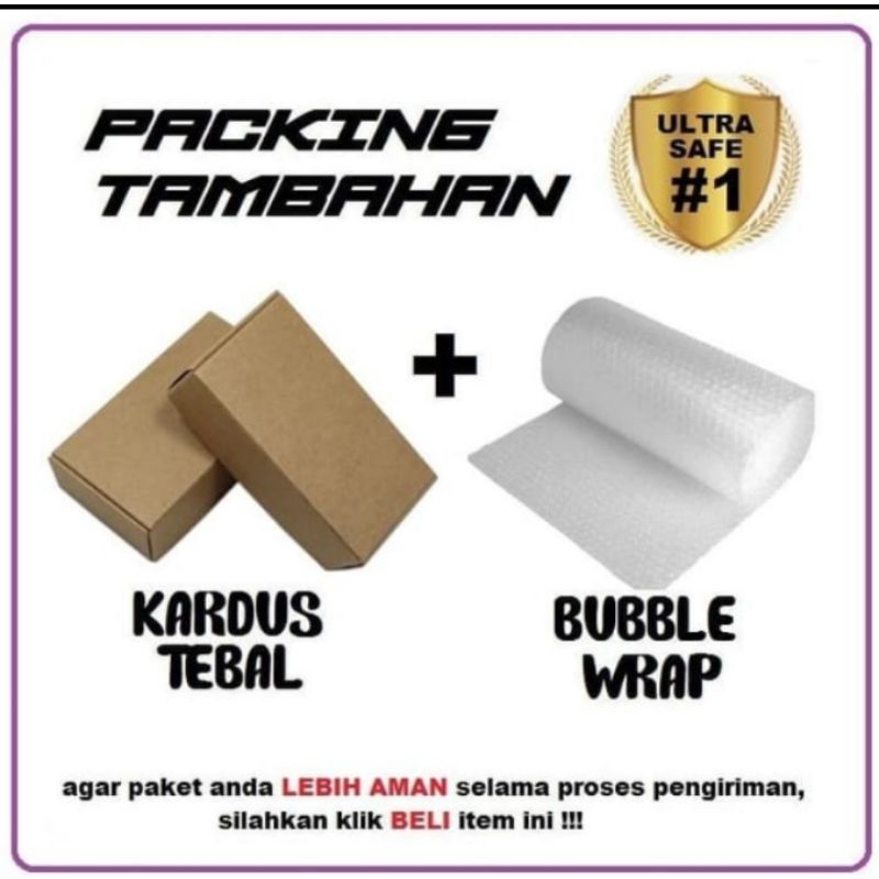 

Packing Tambahan Kardus dan Bubble Wrap/Ekxtra Packing