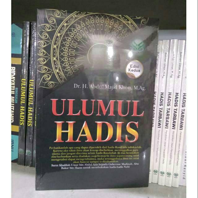 ULUMUL HADIS edisi kedua by DR H ABDUL MAJID KHON M, AG
