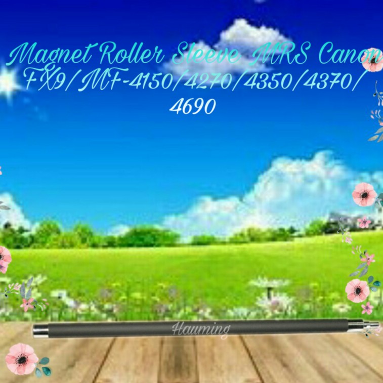 Magnet Roller Sleeve MRS Canon FX9 MF4150 MF4270 M4350 MF4350D MF4370 MF4370DN MF4690