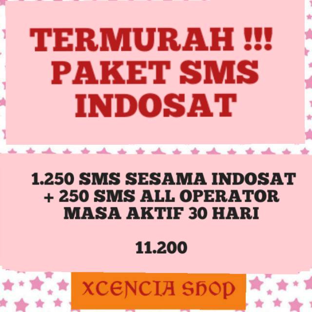MURAH  PAKET SMS INDOSAT 1.250 SMS SESAMA INDOSAT + 250 SMS ALL OPERATOR MASA AKTIF 30 HARI