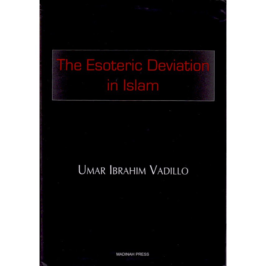 The Esoteric Deviation in Islam