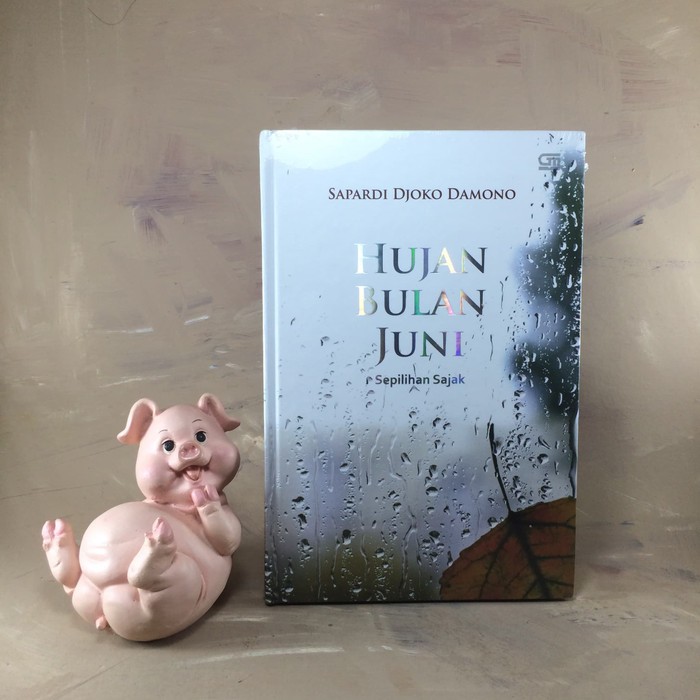 Hujan Bulan Juni: Sepilihan Sajak - Sapardi Djoko Damono