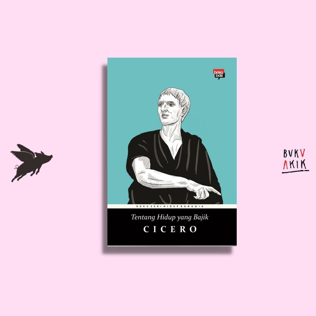 Tentang Hidup yang Bajik - Cicero