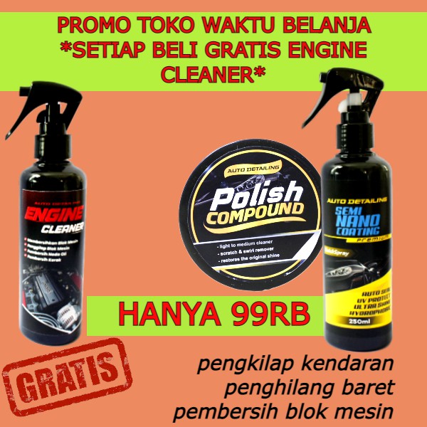 Penghilang Baret Kompon Mobil Pengkilap Body Kendaraan Engine Cleaner