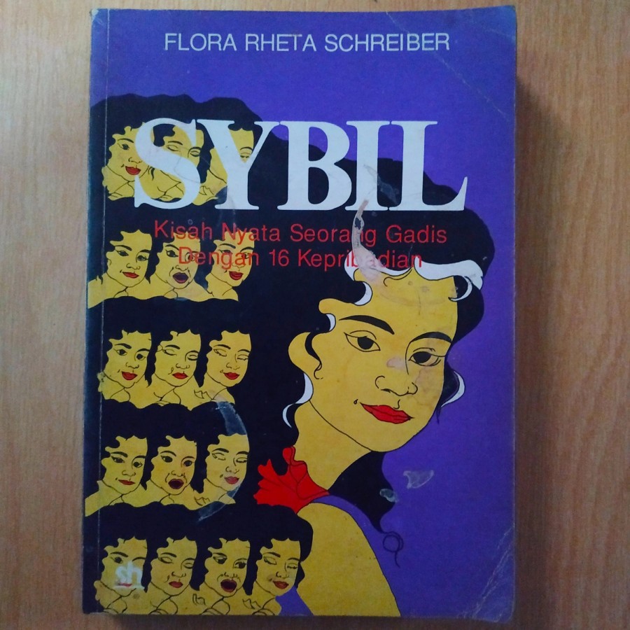 Sybil - Flora Rheta S. Kisah Nyata Seorang Gadis dengan 16 Kepribadian