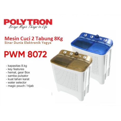 Polytron Mesin Cuci 2 Tabung 8Kg Samba Pulsator PWM 8072 PWM8072