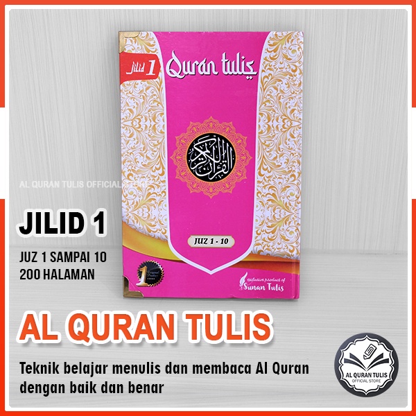 Grosir Al Quran Tulis Jilid 1 Juz 1 - 10 Alquran Tulisanku Brand Sunan Tulis Original Mushaf Tulis L